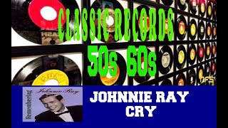 JOHNNIE RAY - CRY