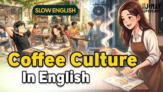 Talking About Coffee Culture in English | English for Coffee Lovers