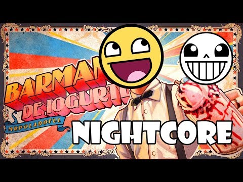 Barman de Iogurte (MrPoladoful) [ Masoax Nightcore ]