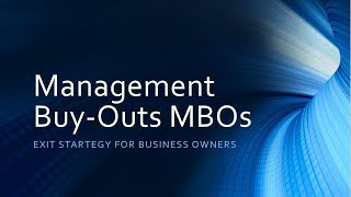 Management Buyouts (MBOs) Explained