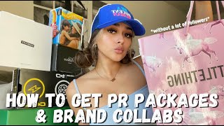 HOW TO GET PR PACKAGES AND BRAND COLLABS without a lot of followers