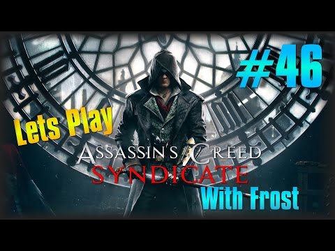 Lets Play Assassin's Creed Syndicate #46 - Dress To Impress [Story Mission]