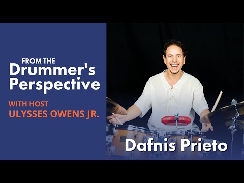DAFNIS PRIETO + Ulysses Owens Jr | From the Drummer's Perspective Ep. 21