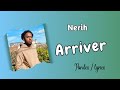 Nerih- Arriver (Paroles)