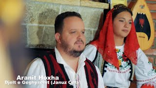 Aranit Hoxha - Djelt E Geghysenit (Januz Çela)