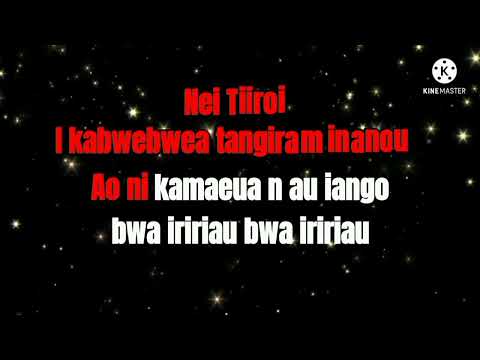 Nei Tiiroi by Teidy boy 2022 Kiribati karaoke