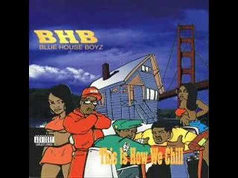 Blue House Boyz - This Is How We Chill