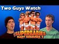 Two Guys Watch A Movie Superbabies Baby Geniuses 2