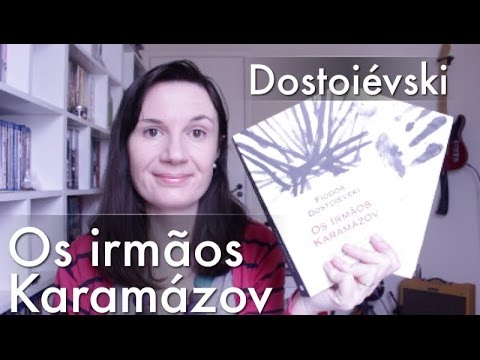 Os Irmãos Karamázov (Dostoiévski) | Tatiana Feltrin