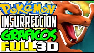 POKÉMON INSURRECCIÓN | GRAFICOS EN FULL 3D!  (Tutorial Completo en Español).