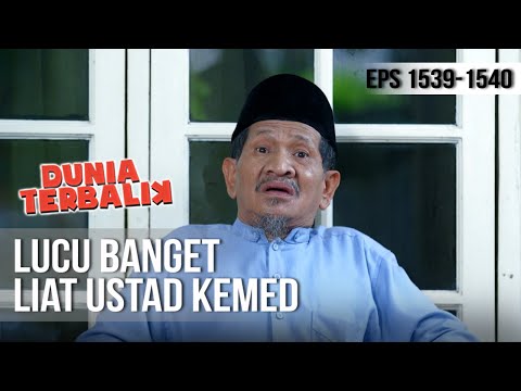 DUNIA TERBALIK - Lucu Banget Liat Ustad Kemed [3 Juni 2019]
