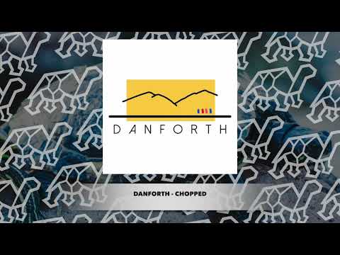 Danforth - Chopped
