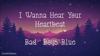[Vietsub lyrics] I Wanna Hear Your Heartbeat - Bad Boys Blue