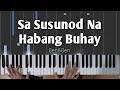 Sa Susunod Na Habang Buhay - Ben&Ben | Piano Tutorial with Lyrics & Chords