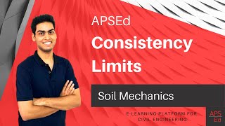 Consistency Limit of Soil - Atterberg Limits | Soil Mechanics | APSEd