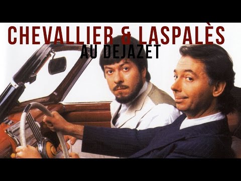 CHEVALLIER & LASPALES au DEJAZET