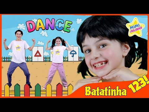 Batatinha Frita 1 2 3 ! Dance 🎵 Música Mimi Julinha