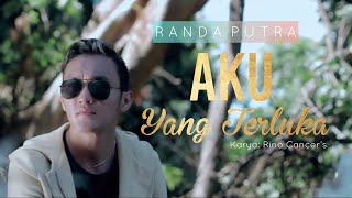 Download lagu Randa Putra - Aku Yang Terluka mp3 Download lagu Randa Putra - Aku Yang Terluka mp3