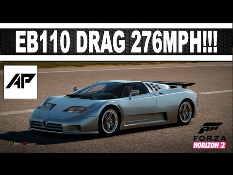 Forza Horizon 2 / Bugatti EB110 Drag Tune / 276MPH!!!!