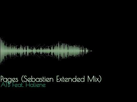 ATB​ Feat. Haliene​ -​ Pages​ (Sebastien​ Extended​ Mix)​