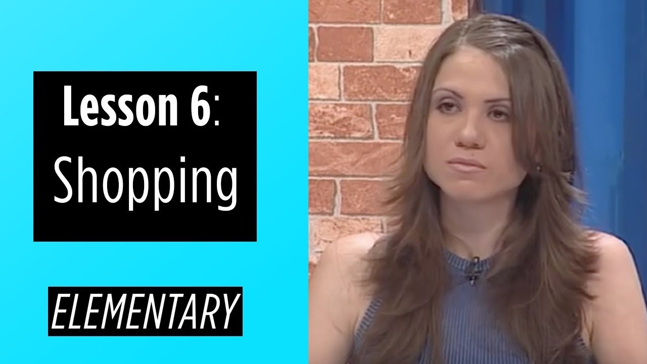 Elementary Levels - Lesson 6: Shopping