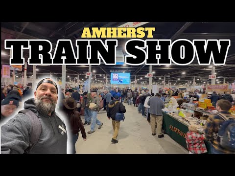 LARGEST TRAIN SHOW!! - 2025 AMHERST MODEL TRAIN SHOW TOUR