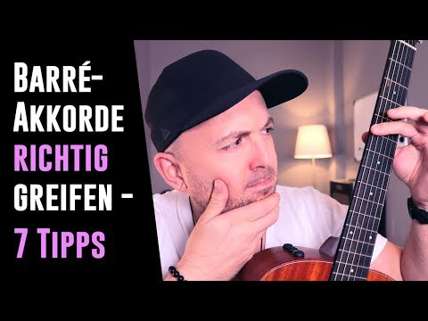 Barré-Akkorde Gitarre - So greifst du Barré-Akkorde richtig! - 7 Tipps