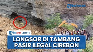 Longsor di Tambang Pasir Ilegal Cirebon, Pemerintah Sebut Sudah Beri Peringatan Sebelumnya