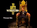 Yo Gotti - Picture Me (CM7 - 17)