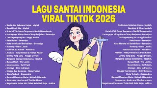 Download lagu Lagu Viral TikTok Indonesia Terbaru – Santai, Galau, Enak Didengar mp3