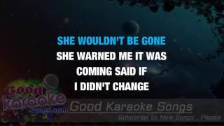 She Wouldn&#39;t Be Gone -  Blake Shelton (Lyrics karaoke) [ goodkaraokesongs.com ]