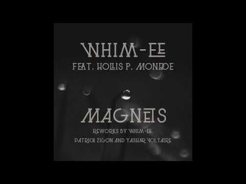 Whim-ee feat. Hollis P. Monroe - Magnets