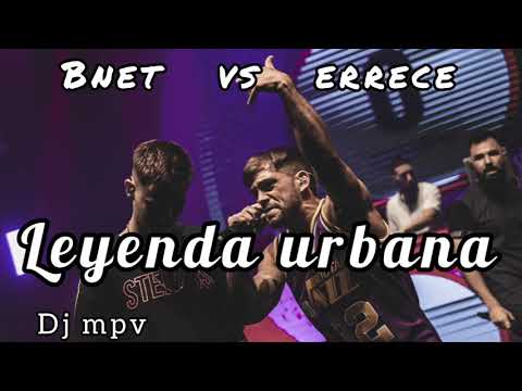INSTRUMENTAL Bnet vs Errece LEYENDAS URBANAS