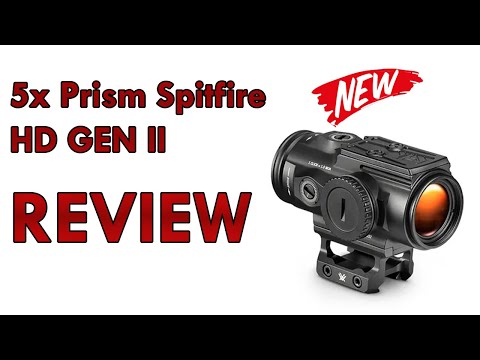 Vortex 5x Prism Scope SPITFIRE™ HD GEN II (SPR-500) Review