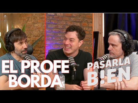 EL PROFE BORDA EN PASARLA BIEN PODCAST: CLAVES PARA ENTENDER LA ÉPOCA EN LA QUE VIVIMOS