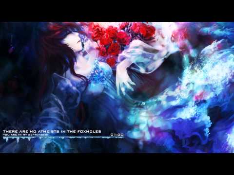 You Are In My September! - There Are No Atheists In The Foxholes