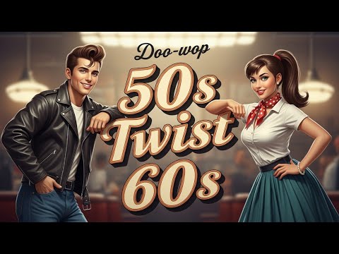 The Best of Twist and Doo-wop 50s 60s / Let's dance friends 🕺