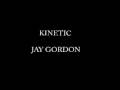 Jay Gordon- Kinetic 