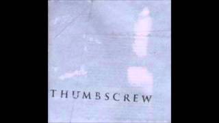 THUMBSCREW A Thought for You