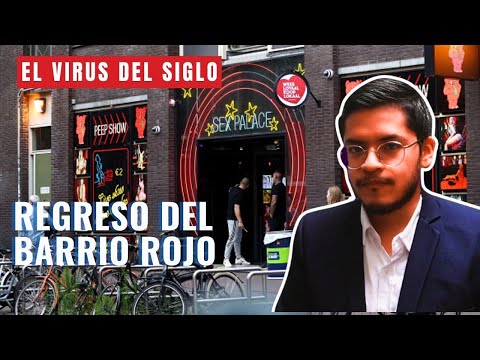El regreso del Barrio Rojo en Amsterdam, esto y más en #ElVirusDelSiglo