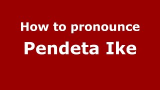 How to pronounce Pendeta Ike