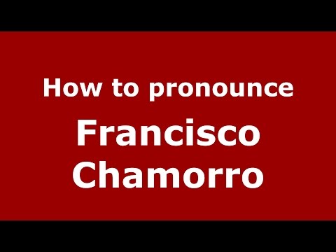 How to pronounce Francisco Chamorro (Argentine Spanish/Argentina) - PronounceNames.com