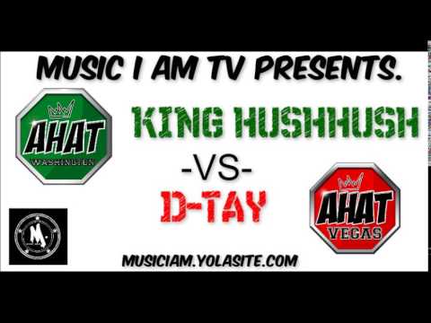D Tay vs King Hushhush