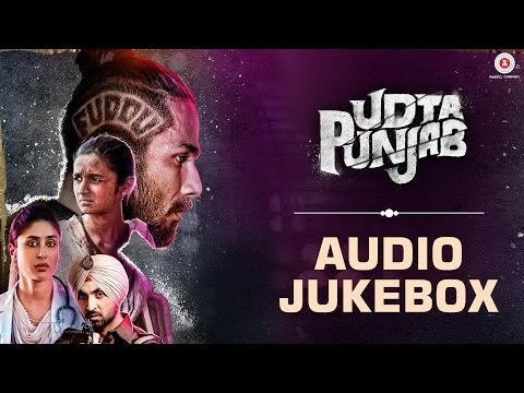 Udta Punjab - Full Movie Album | Audio Jukebox | Amit Trivedi | Shahid Kapoor & Alia Bhatt