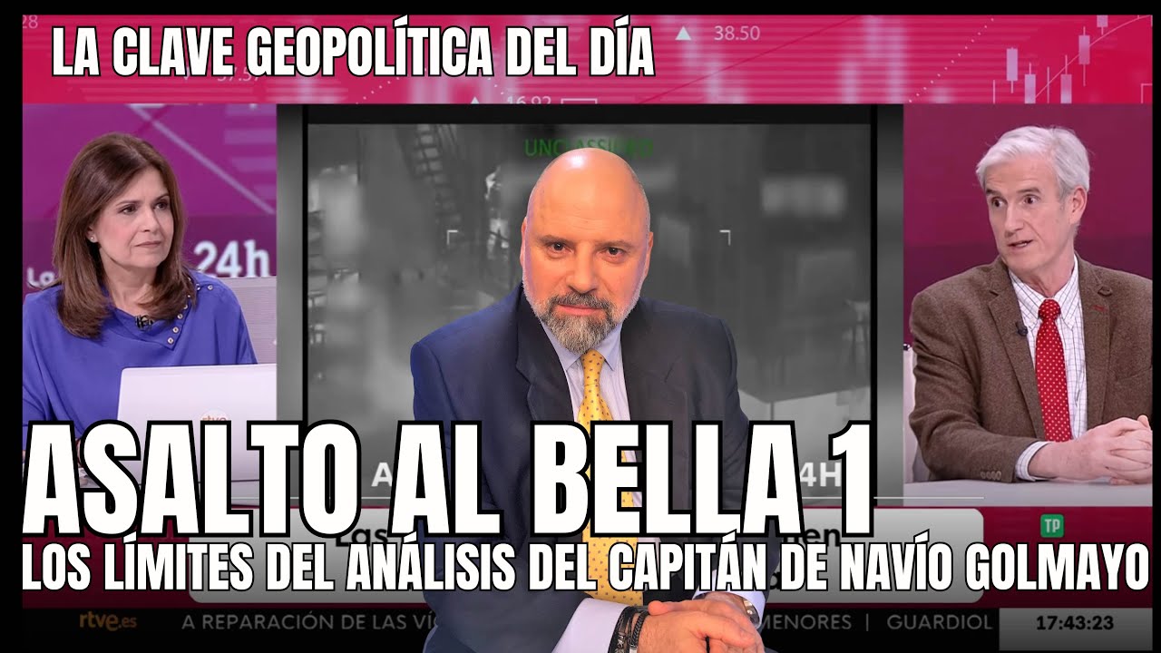 EL ASALTO AL BELLA 1: LOS LÍMITES DEL ANÁLISIS DEL CAPITÁN DE NAVÍO GOLMAYO CGD Nº 76