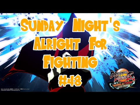 【DBFZ】Sunday Night's Alright For Fighting #48