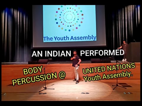 Bharat Verma Performing Bodypercussion in UN ASSEMBLY in Newyork