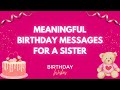 BIRTHDAY WISHES Or GREETINGS For A SISTER