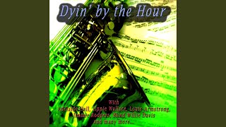 Dyin' by the Hour