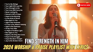 Top Worship Hits of 2024 Glory to God | Christian Gospel Praise Songs Playlist with Lyrics